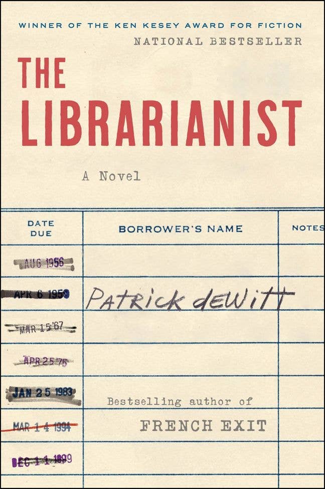 The Librarianist : A Novel : Patrick deWitt