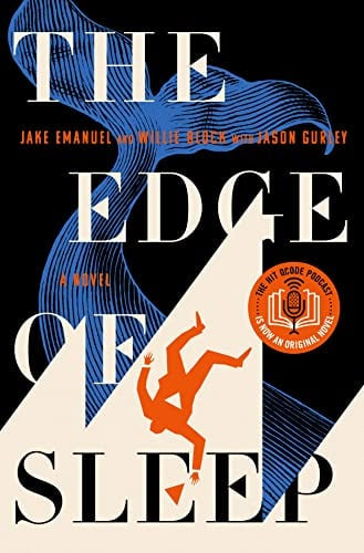 The Edge of Sleep: A Novel by Jake Emanuel and Willie Block with Jason Gurley