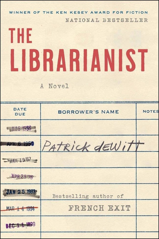 The Librarianist : A Novel : Patrick deWitt